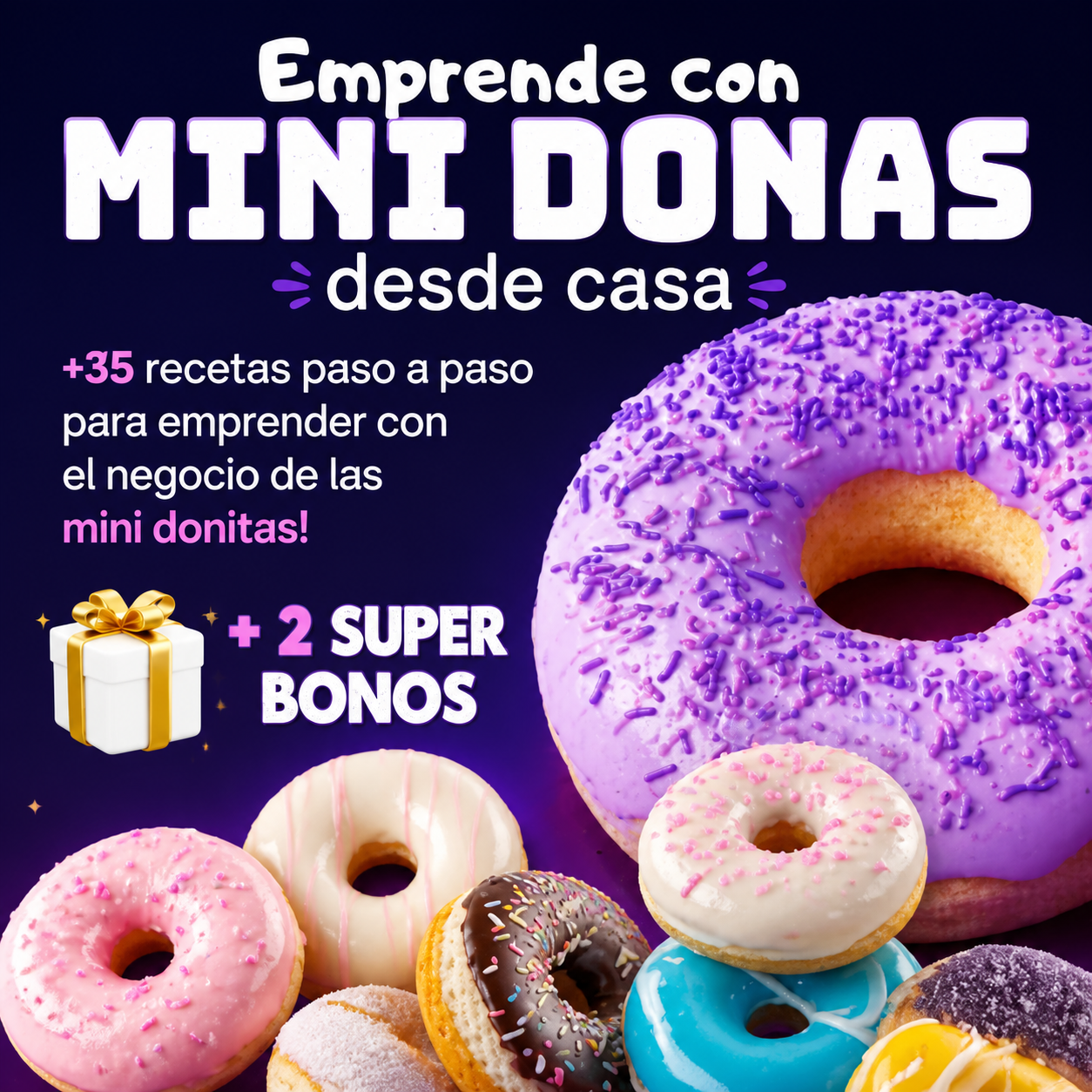 Emprende con mini donitas + 2 Bonos Ganá + $800.000 al mes